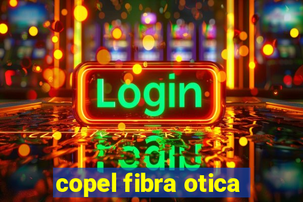 copel fibra otica